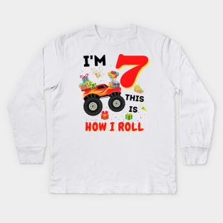 I'm 7 This Is How I Roll, 7 Year Old Boy Or Girl Monster Truck Gift Kids Long Sleeve T-Shirt